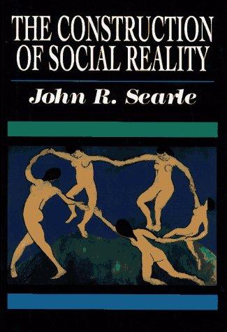The Construction of Social Reality by John R. Searle book cover