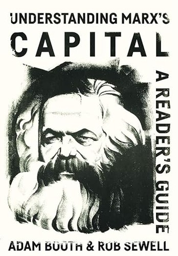 Understanding Marx's Capital by Adam Booth, Rob Sewell book cover