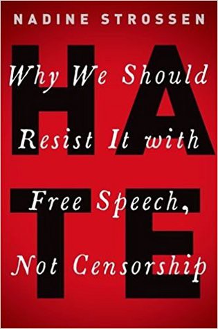 Hate: Why We Should Resist It with Free Speech, Not Censorship by Nadine Strossen book cover