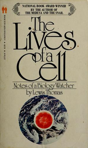 The Lives of a Cell: Notes of a Biology Watcher by Lewis Thomas book cover