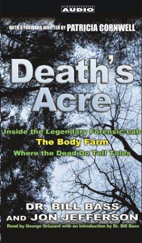 Death's Acre: Inside the Bed of the Forensic Exam Room by Dr. Bill Bass and Jon Jefferson book cover