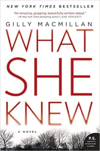 What She Knew by Gilly Macmillan book cover
