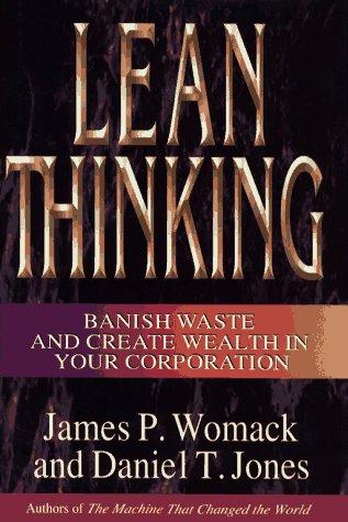 Lean Thinking: Banish Waste and Create Wealth in Your Corporation by James P. Womack and Daniel T. Jones book cover