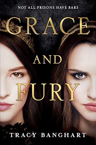 Grace and Fury by Tracy Banghart book cover