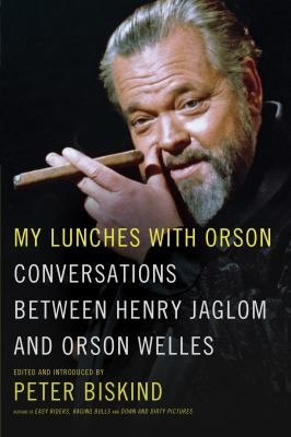 My Lunches with Orson: Conversations Between Henry Jaglom and Orson Welles by Henry Jaglom book cover