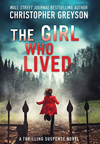 The Girl Who Lived by Christopher Greyson book cover