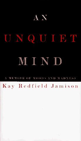 An Unquiet Mind: A Memoir of Moods and Madness by Kay Redfield Jamison book cover
