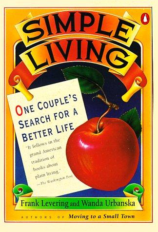 Simple Living: 30 Days to Less Stress and More Joy by Frank Levering, Wanda Urbanska book cover