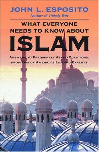 What Everyone Needs to Know about Islam by John L. Esposito book cover