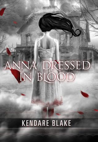 Anna Dressed in Blood by Kendare Blake book cover