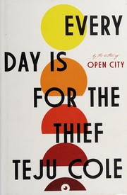 Every day is for the thief by Teju Cole book cover