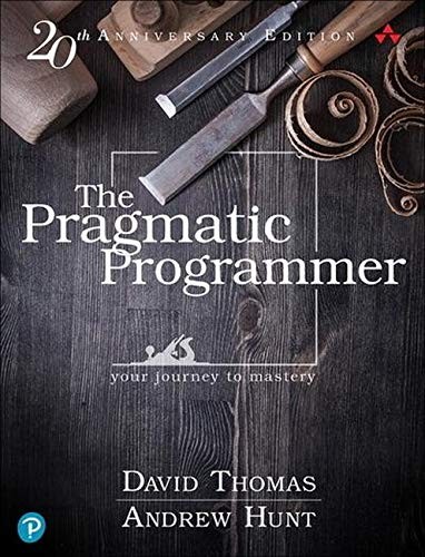 The Pragmatic Programmer: Your Journey To Mastery by Andrew Hunt and David Thomas book cover