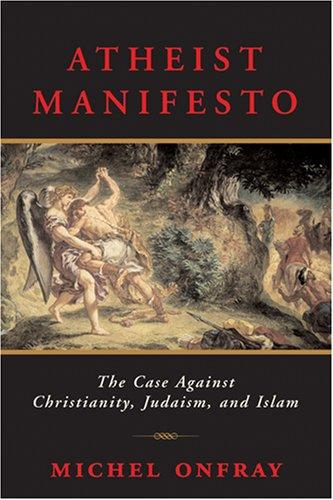 The Atheist Manifesto: Why We Should Reject Religion by  Michel Onfray  book cover