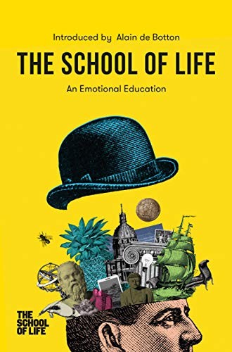 The School of Life: An Emotional Education by The School of Life book cover