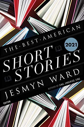 The Best American Short Stories 2021 by Jesmyn Ward, Heidi Pitlor book cover
