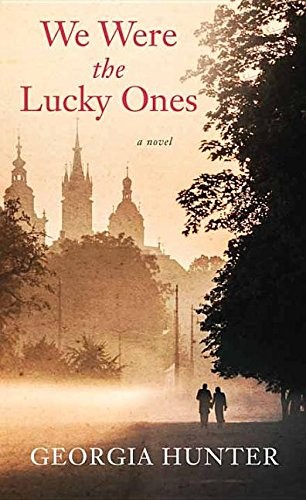 We Were the Lucky Ones by Georgia Hunter book cover