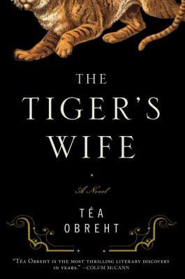 The Tiger's Wife by Téa Obreht book cover