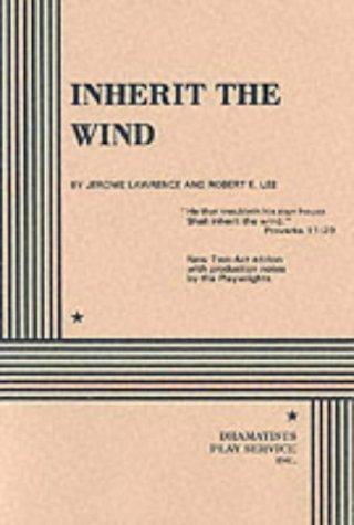 Inherit the Wind by Jerome Lawrence & Robert E. Lee book cover