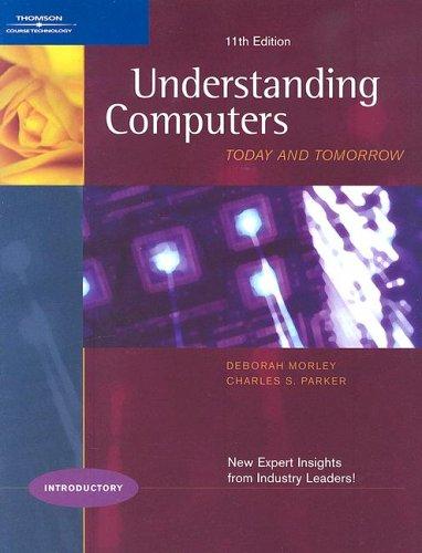 Understanding Computers: Today and Tomorrow, Comprehensive by Deborah Morley book cover