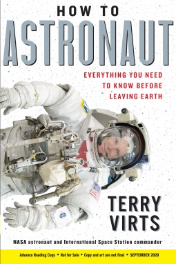 How to Astronaut: An Insider's Guide to Leaving Planet Earth by Terry Virts book cover