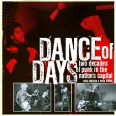 Dance of Days: Two Decades of Punk in the Nation's Capital by Mark Andersen and Mark Jenkins book cover