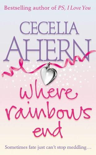 Where Rainbows End by Cecelia Ahern book cover