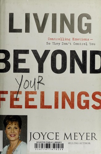 Living Beyond Your Feelings by Joyce Meyer book cover