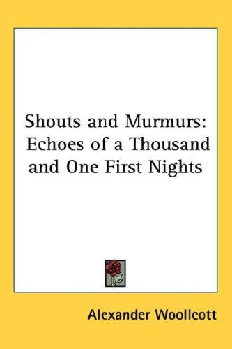 Shouts and Murmurs: 2018 by Alexander Woollcott book cover