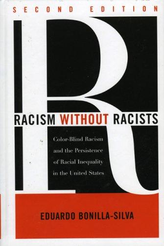 Racism without Racists: Color-Blind Racism and the Persistence of Racial Inequality in America by Edward H. Bonilla-Silva book cover