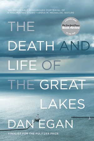 The Death and Life of the Great Lakes by Dan Egan book cover