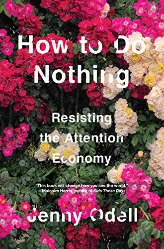 How to Do Nothing: Resisting the Attention Economy by Jenny Odell book cover