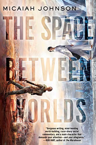 The Space Between Worlds by Micaiah Johnson book cover