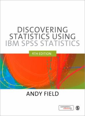 Discovering Statistics Using IBM SPSS Statistics by Andy Field book cover