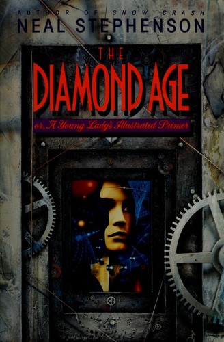 The Diamond Age: Or, A Young Lady's Illustrated Primer by Neal Stephenson book cover