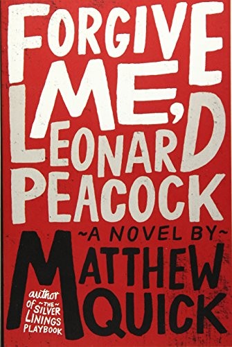 Forgive Me, Leonard Peacock by Matthew Quick book cover