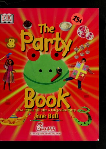 The Party Book: 115 Creative Ideas for Fun Celebrations by Jane Bull book cover