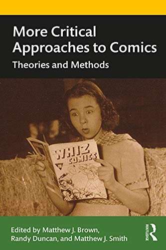 Critical Approaches to Comics: Theories and Methods by Matthew J. Smith and Randy Duncan book cover