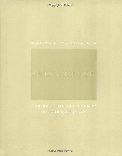 Being No One: The Self-Model Theory of Subjectivity by Thomas Metzinger book cover