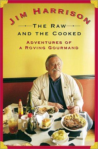 The Raw and the Cooked by Jim Harrison book cover