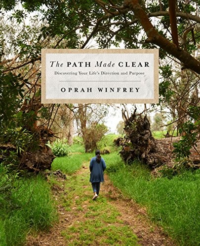 The Path Made Clear: Discovering Your Life's Direction and Purpose by Oprah Winfrey book cover