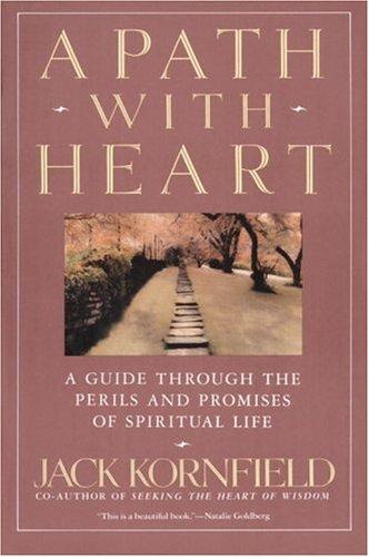 A Path with Heart: A Guide Through the Perils and Promises of Spiritual Life by Jack Kornfield book cover