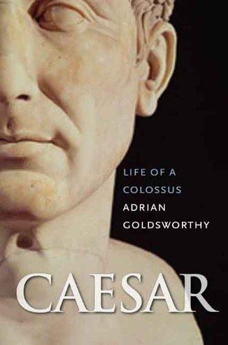 Caesar: Life of a Colossus by Adrian Goldsworthy book cover