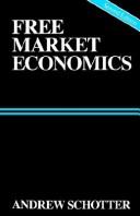 Free Market Economics: An Introduction for the General Reader by A. Schotter book cover
