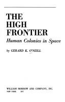 The High Frontier: Human Colonies in Space by Gerard K. O'Neill book cover