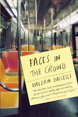Faces in the Crowd by Valeria Luiselli book cover