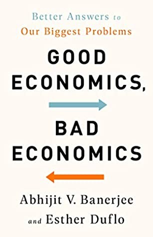Good Economics for Hard Times: Better Answers to Our Biggest Problems by Abhijit V. Banerjee and Esther Duflo book cover