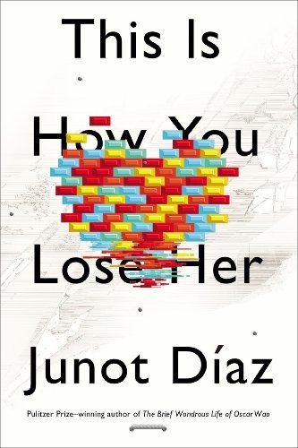 This Is How You Lose Her by Junot Díaz book cover