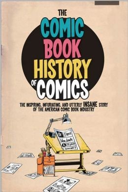 Comic Book History of Comics: Birth of a Thousand Nations by Fred Van Lente, Ryan Dunlavey book cover