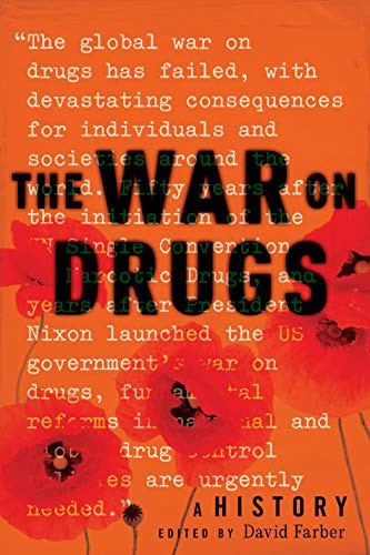 The War on Drugs: A History by David Farber book cover
