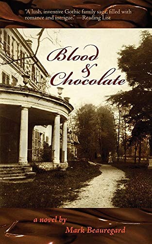 Blood & Chocolate by Mark Beauregard book cover